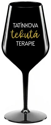 TATÍNKOVA TEKUTÁ TERAPIE - černá nerozbitná sklenička na víno 470 ml