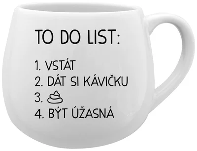 TO DO LIST:  BÝT ÚŽASNÁ - bílý keramický hrníček 300 ml