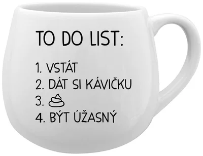 TO DO LIST:  BÝT ÚŽASNÝ - bílý keramický hrníček 300 ml