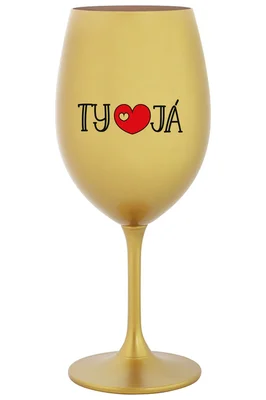 TY A JÁ - čirá vtipná sklenička na víno 350 ml