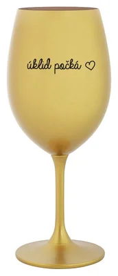ÚKLID POČKÁ - zlatá sklenička na víno 350 ml
