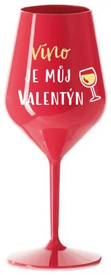 VÍNO JE MŮJ VALENTÝN - červená nerozbitná sklenička na víno 470 ml