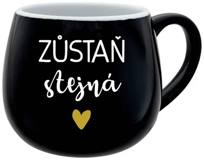 ZŮSTAŇ STEJNÁ - černý keramický hrníček 300 ml