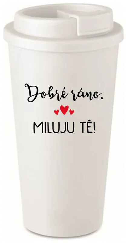 DOBRÉ RÁNO. MILUJU TĚ! - bílý termohrnek 475 ml