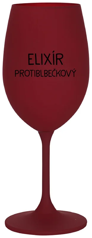 ELIXÍR PROTIBLBEČKOVÝ - bordo sklenička na víno 350 ml