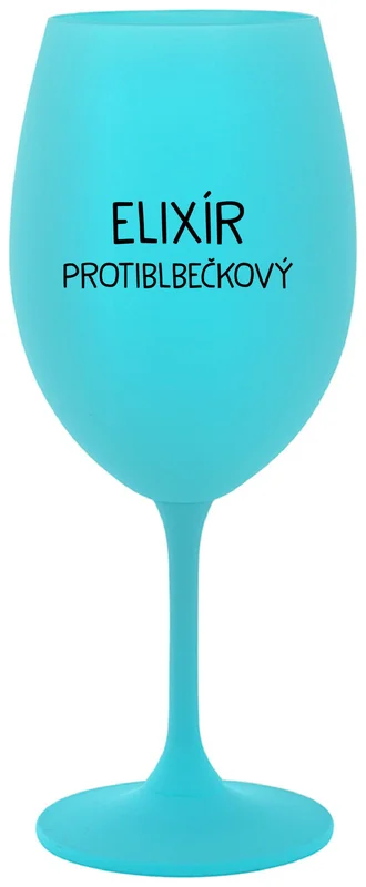 ELIXÍR PROTIBLBEČKOVÝ - tyrkysová sklenička na víno 350 ml