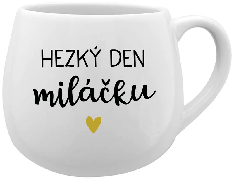 HEZKÝ DEN MILÁČKU - bílý keramický hrníček 300 ml