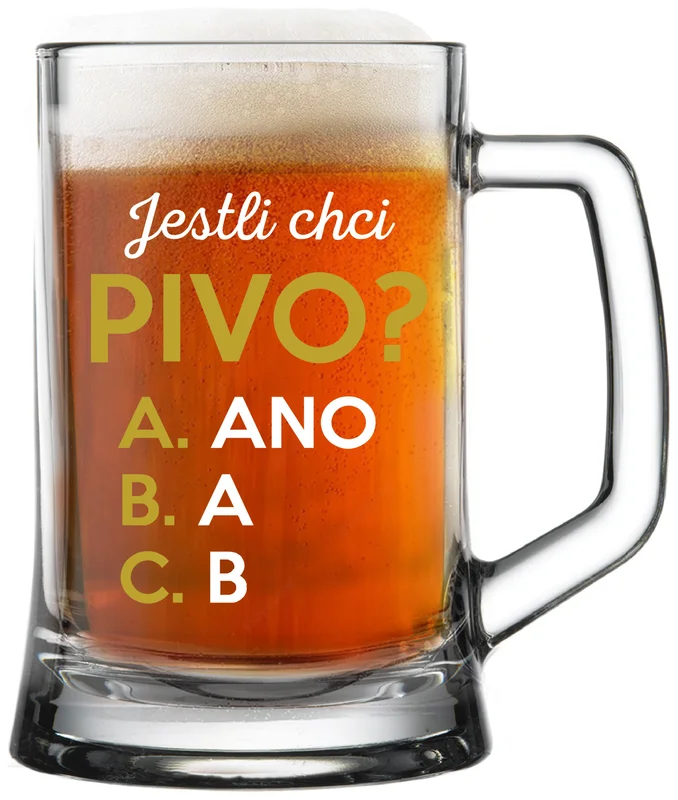 JESTLI CHCI PIVO? - pivní sklenička 0,5 l