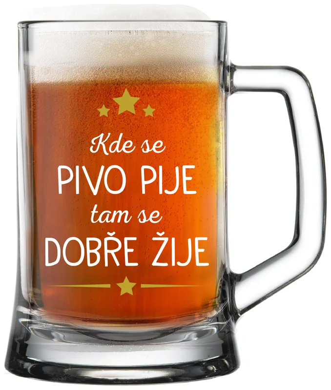 KDE SE PIVO PIJE, TAM SE DOBŘE ŽIJE - pivní sklenička 0,5 l