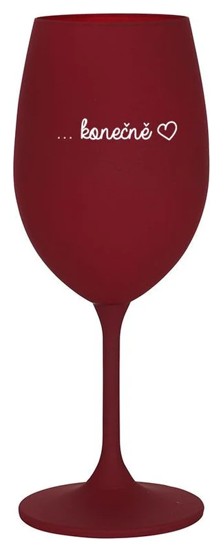 ...KONEČNĚ - bordo sklenička na víno 350 ml