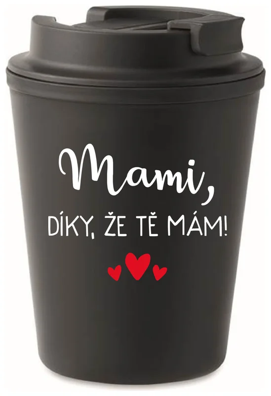 MAMI, DÍKY, ŽE TĚ MÁM! - černý termohrnek 300 ml