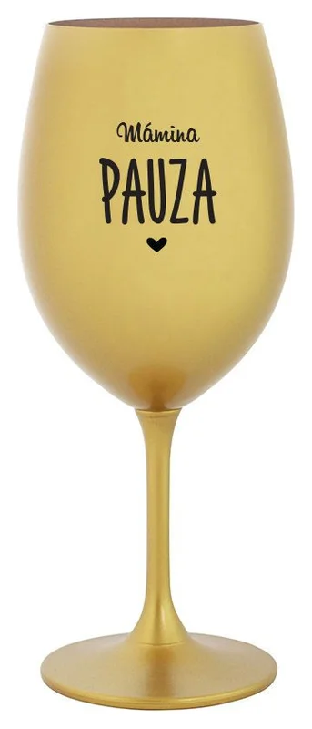 MÁMINA PAUZA - zlatá sklenička na víno 350 ml