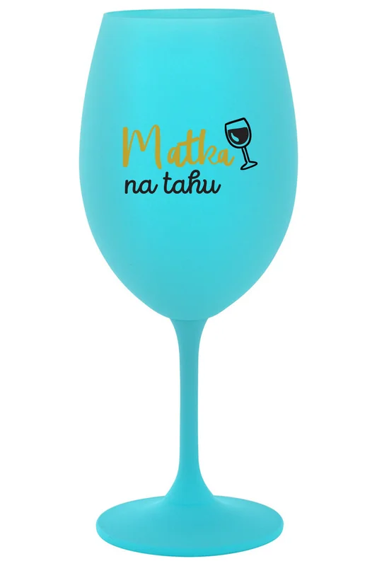 MATKA NA TAHU - tyrkysová sklenička na víno 350 ml