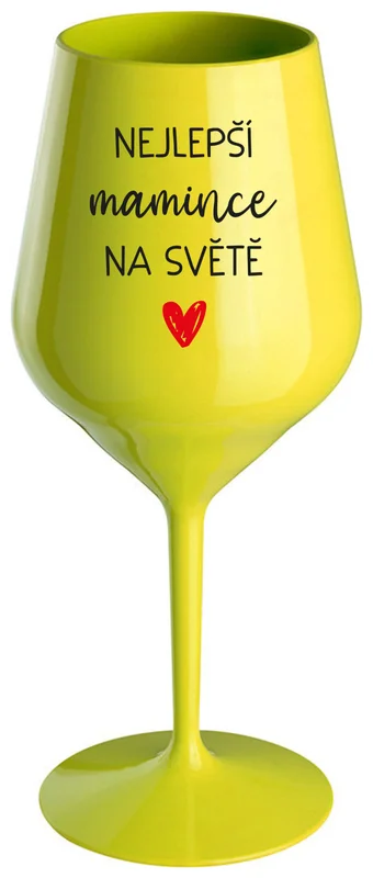 NEJLEPŠÍ MAMINCE NA SVĚTĚ - žlutá nerozbitná sklenička na víno 470 ml