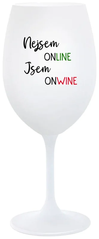 NEJSEM ONLINE JSEM ONWINE - bílá  sklenička na víno 350 ml