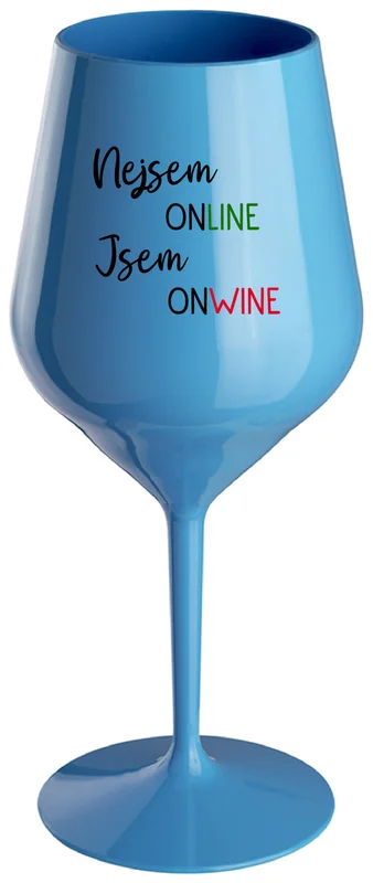 NEJSEM ONLINE JSEM ONWINE - modrá nerozbitná sklenička na víno 470 ml