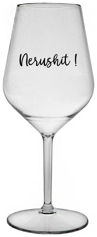 NERUSHIT! - čirá nerozbitná sklenička na víno 470 ml