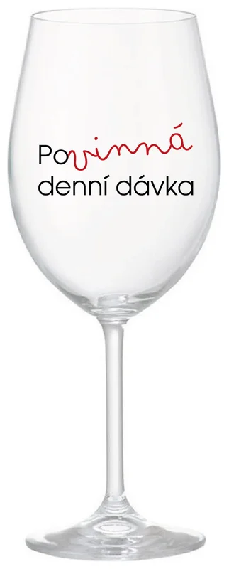 POVINNÁ DENNÍ DÁVKA - čirá sklenička na víno 350 ml