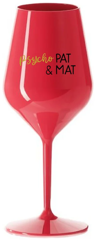 PSYCHO PAT&MAT - červená nerozbitná sklenička na víno 470 ml