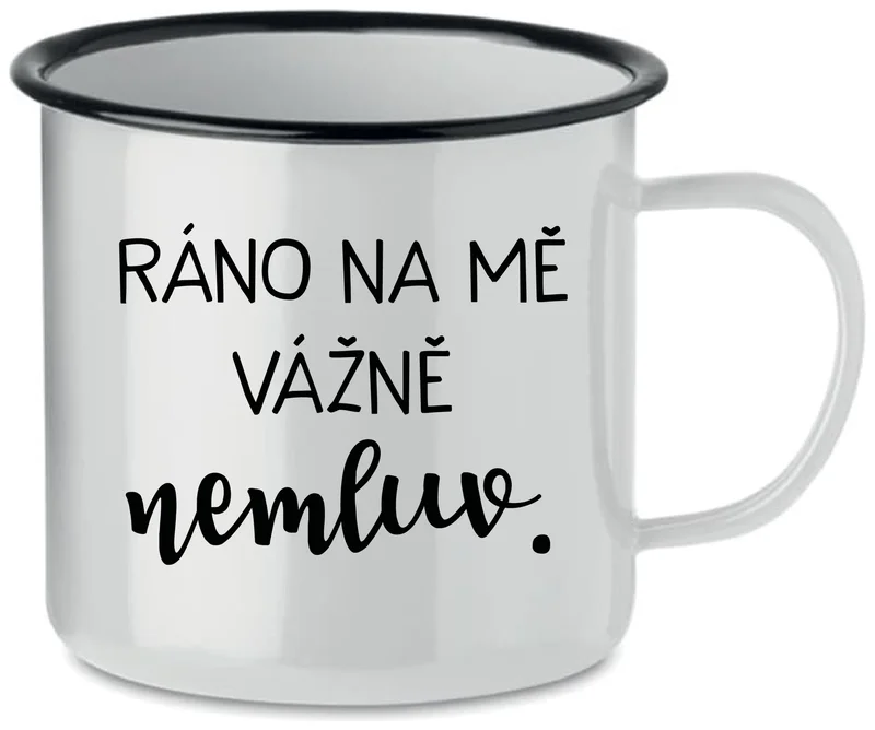 RÁNO NA MĚ VÁŽNĚ NEMLUV. - bílý plecháček 350 ml