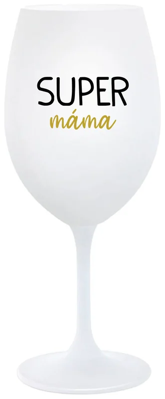 SUPER MÁMA - bílá  sklenička na víno 350 ml