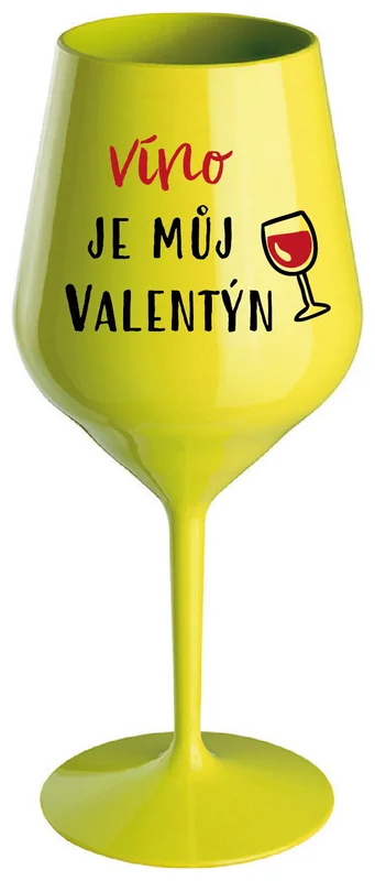 VÍNO JE MŮJ VALENTÝN - žlutá nerozbitná sklenička na víno 470 ml